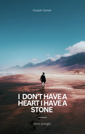 I don't have a heart I have a stone